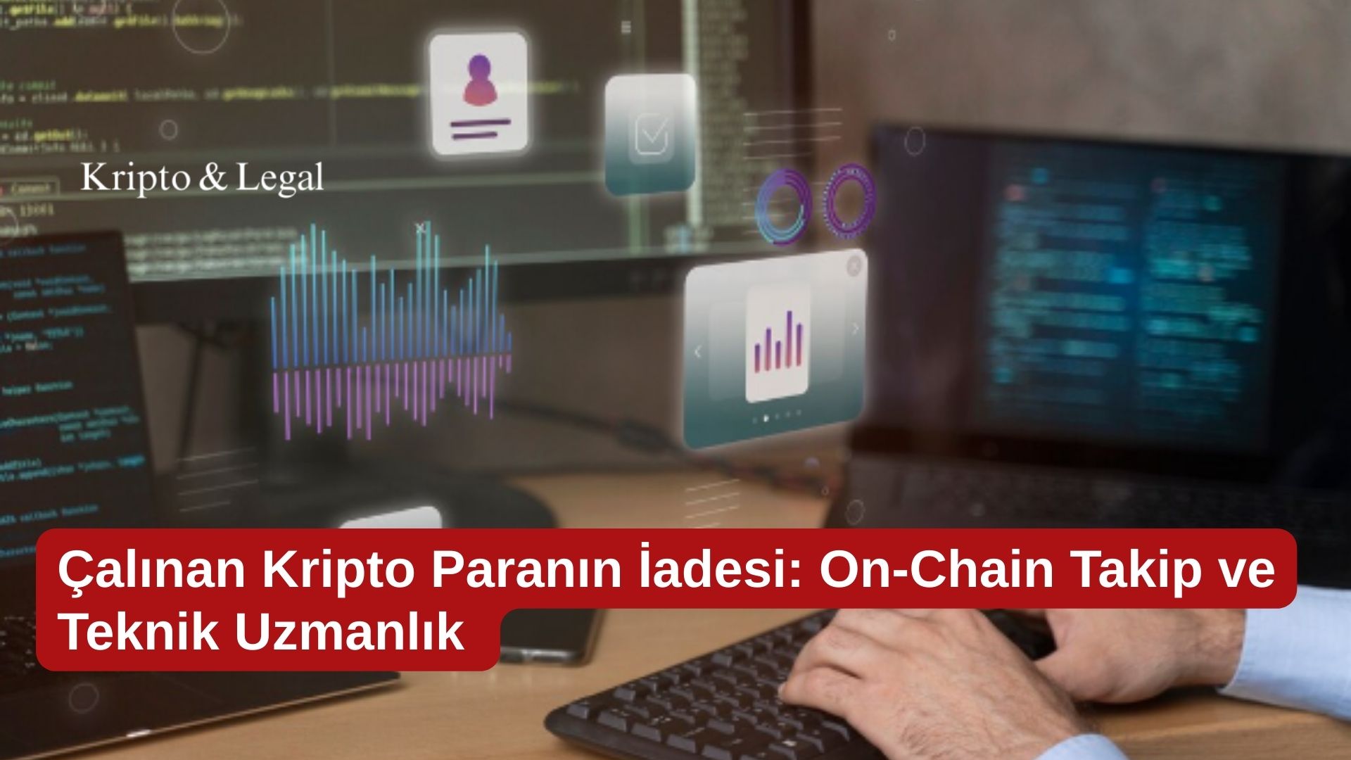 Çalınan Kripto Paranın İadesi: On-Chain Takip ve Teknik Uzmanlık 