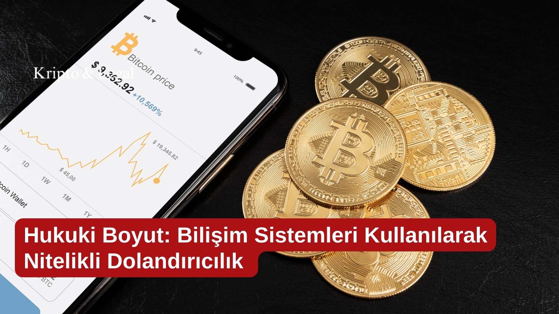 Hukuki Boyut: Bilişim Sistemleri Kullanılarak Nitelikli Dolandırıcılık 