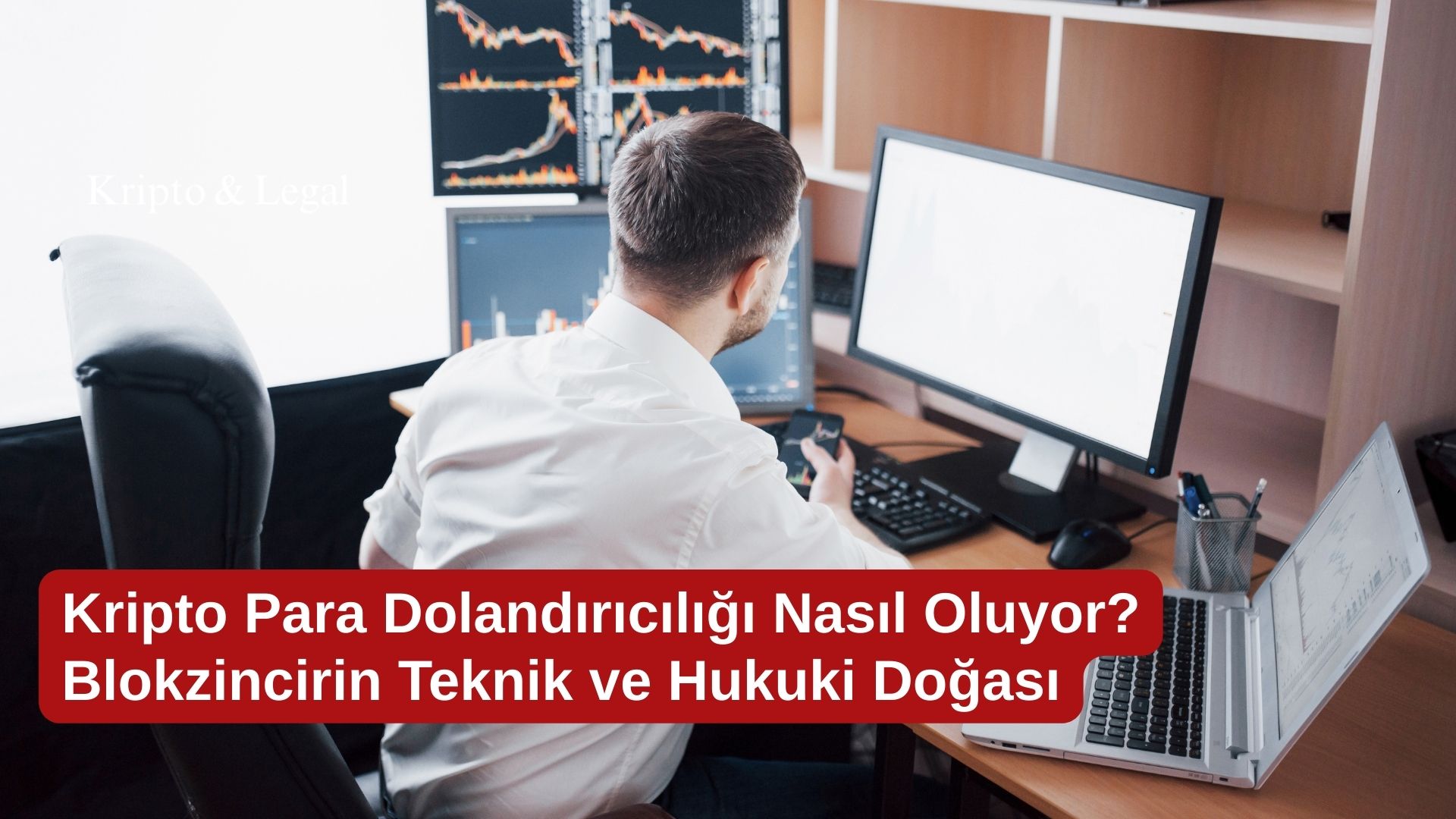 Kripto Para Dolandırıcılığı Nasıl Oluyor Blokzincirin Teknik ve Hukuki Doğası