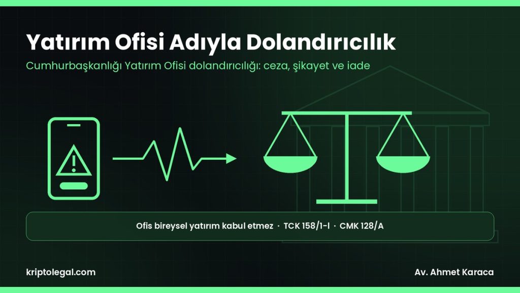 Cumhurbaşkanlığı Yatırım Ofisi dolandırıcılığı: sahte devlet destekli yatırım, ceza ve şikayet rehberi.