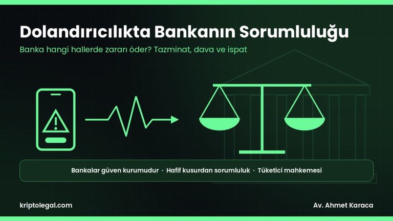 Bankanın sorumluluğu dolandırıcılık rehberi: banka hangi hallerde zararı öder, dava ve ispat.