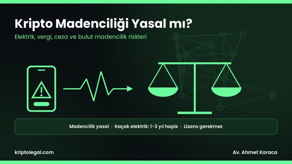 Kripto madenciliği yasal mı: elektrik, vergi ve ceza rehberi.