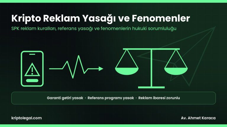 Kripto Reklam Yasağı ve Fenomenlerin Sorumluluğu (2026)