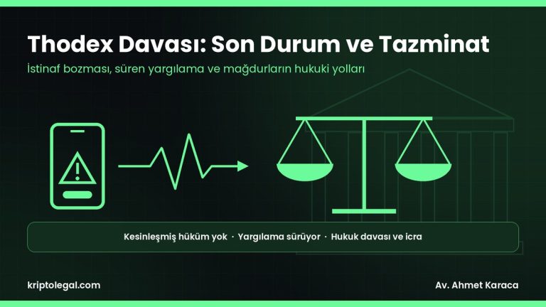 Thodex davası rehberi: son durum ve mağdurların tazminat yolları.