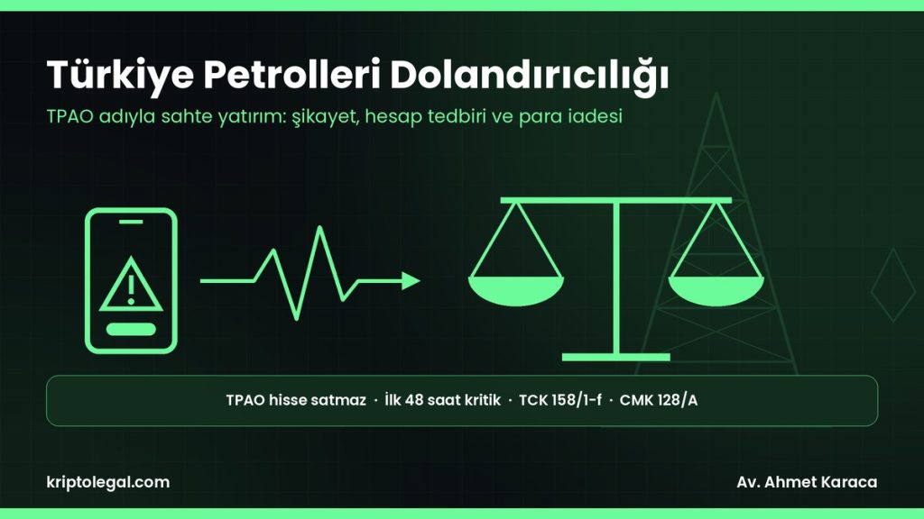 Türkiye Petrolleri dolandırıcılığı: TPAO adıyla sahte yatırım, şikayet ve para iadesi rehberi.